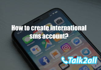 How to select international SMS platform? What are the benefits of an international SMS platform?